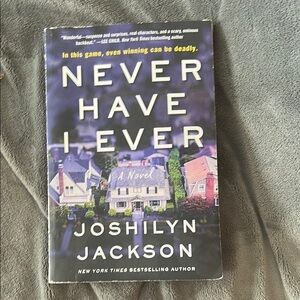Never Have I Ever by Joshilyn Jackson Book